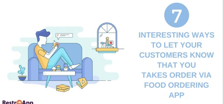 7 Ways to Introduce Your Food Ordering App to The World