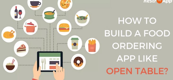 How to Build a Food Ordering Mobile App like OpenTable?