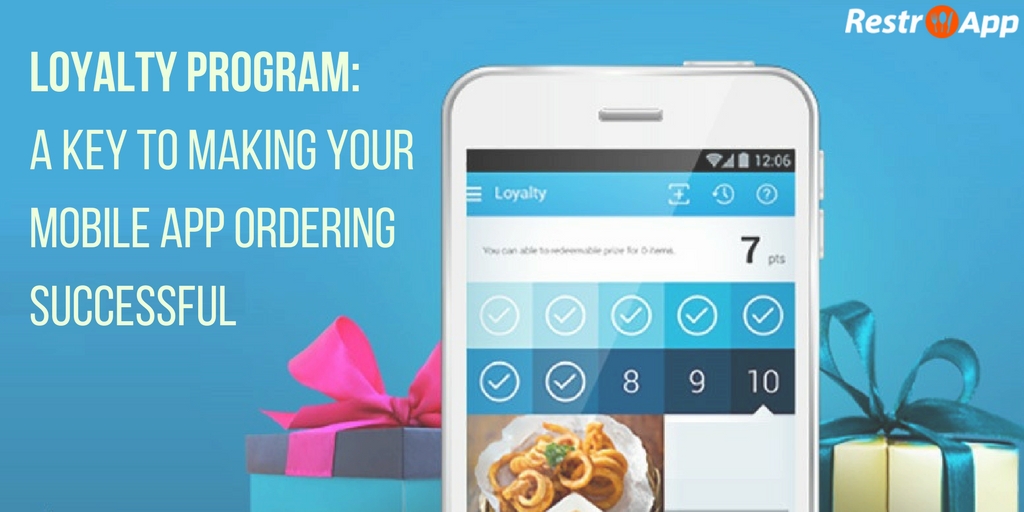 Loyalty Program A key to making your mobile app ordering successful