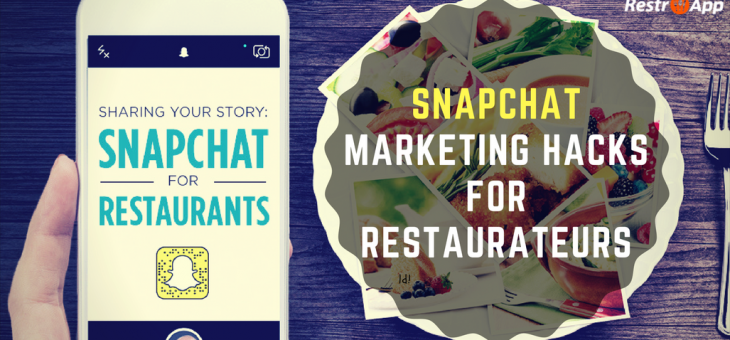 SnapChat Marketing Hacks For Restaurateurs