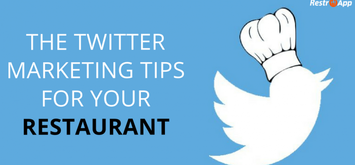 The Twitter Marketing Tips for your Restaurant