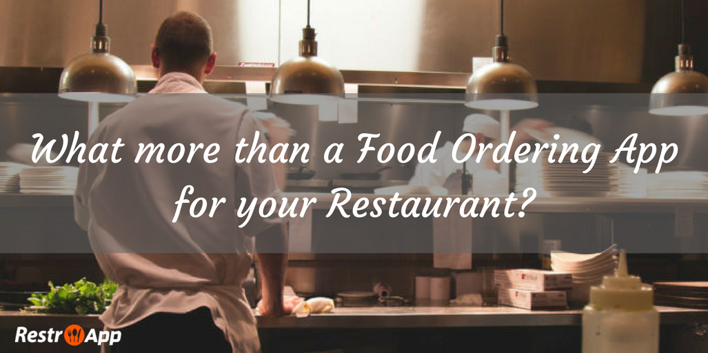 What more than a Food Ordering App for your Restaurant-restroapp