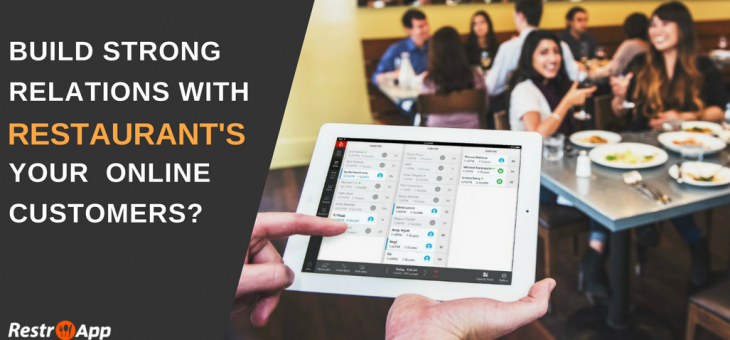 How to Build Strong Relations with Your Restaurant’s Online Customers?