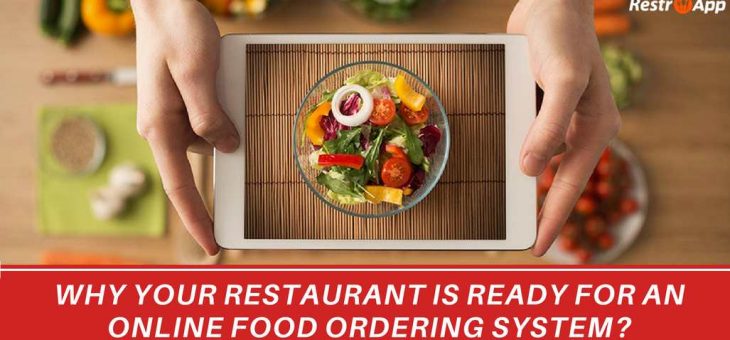 Why your Restaurant is ready for an Online Food Ordering System?