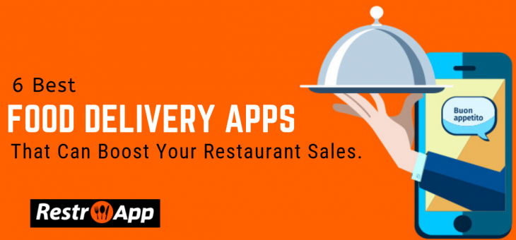 6 Best Food Delivery Apps That Can Boost Your Restaurant Sales