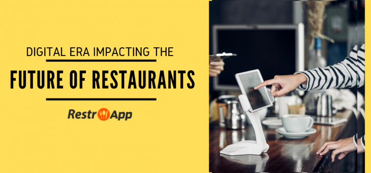 Digital Era Impacting The Future Of The Restaurants