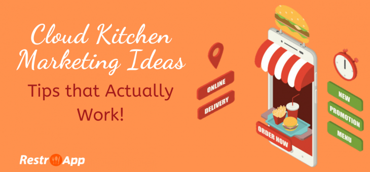 Cloud Kitchen Marketing Ideas – Tips that Actually Work!