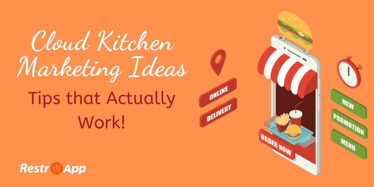 https://www.restroapp.com/blog/wp-content/uploads/2019/06/Cloud-Kitchen-Marketing-Ideas-RestroApp-compressor.png