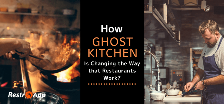 How Ghost Kitchen is Changing the Way that Restaurants Work?