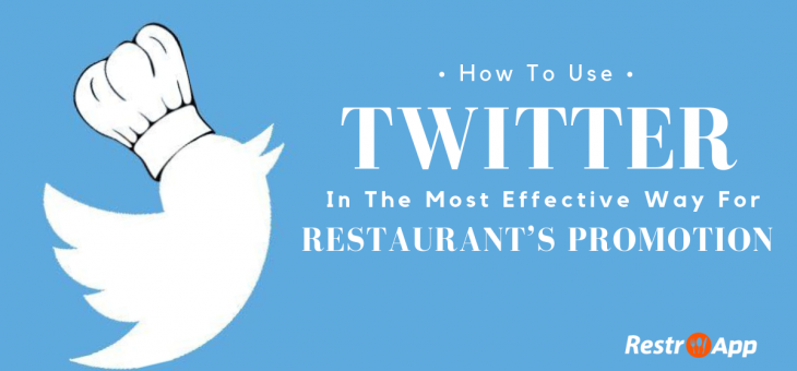 How to use Twitter in the most Effective Way for Restaurant’s Promotion