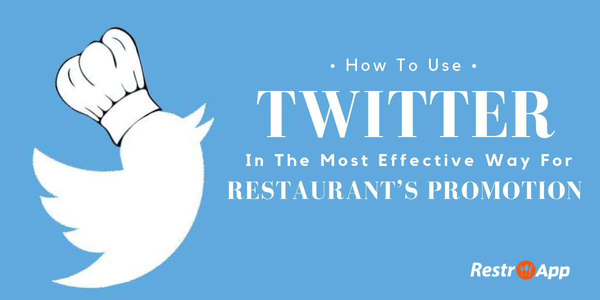 Tips to Promote Your Restaurant on Twitter - RestroApp