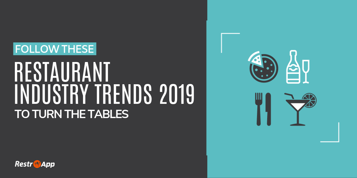 Restaurant Industry Trends - RestroApp