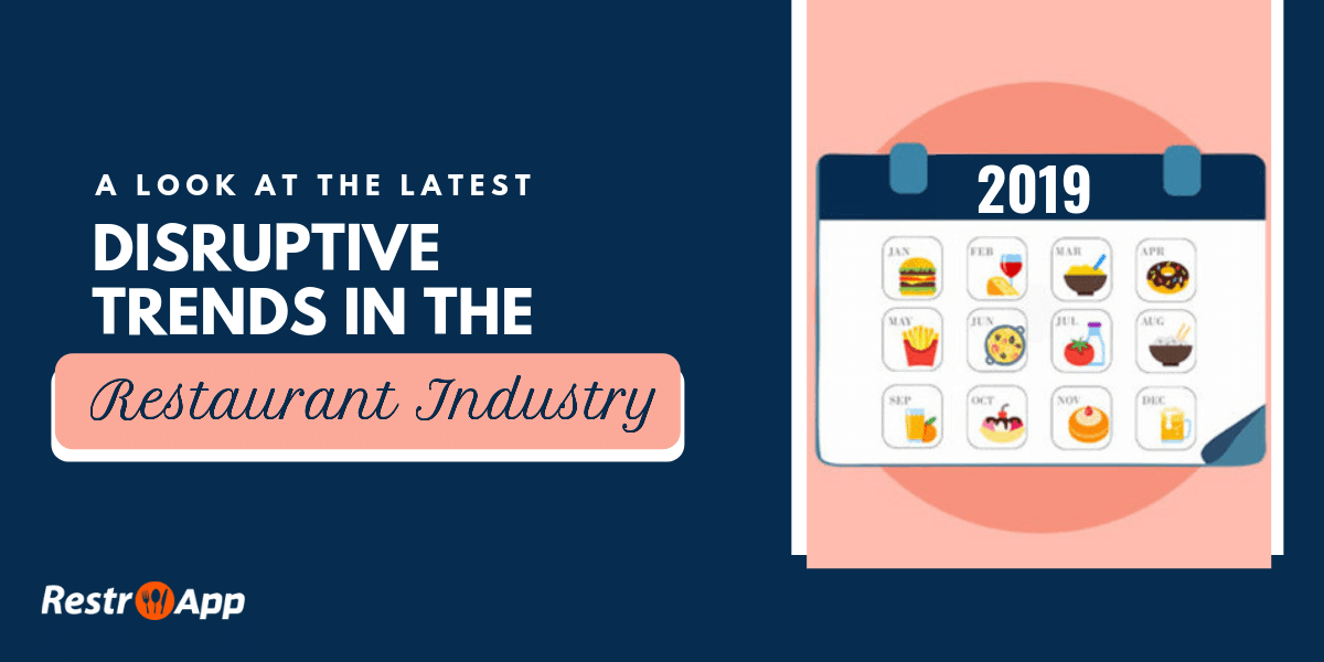 Food Service and Restaurant Industry Trends 2019 - RestroApp