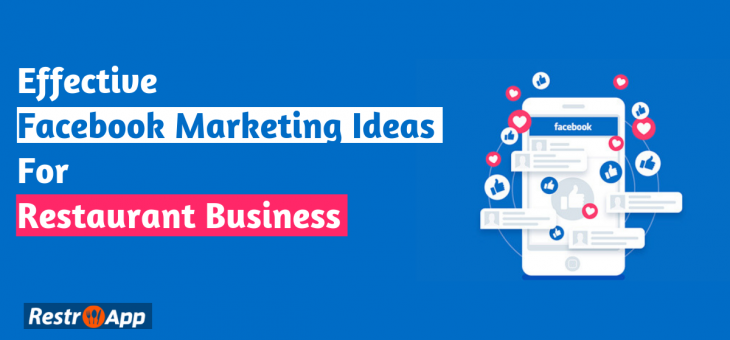 Effective Facebook Marketing Ideas For Your Restaurant Business