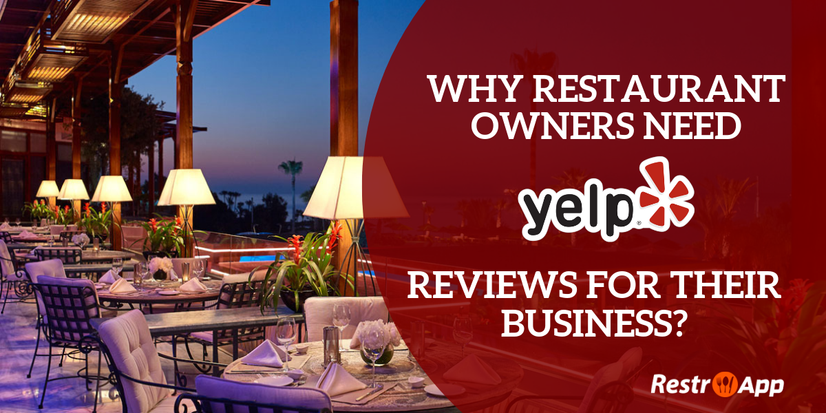 Why restaurant owners need Yelp Reviews for their Business_ - RestroApp