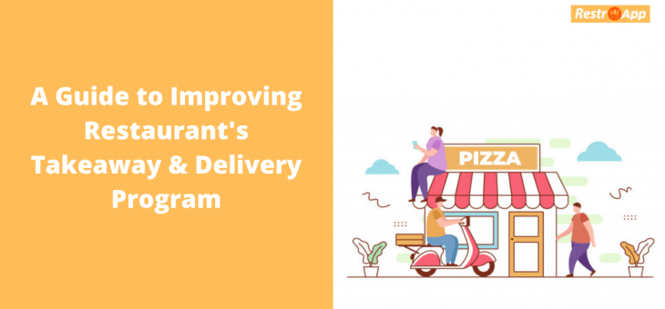 A Guide to Improving Restaurant’s Takeaway & Delivery Program