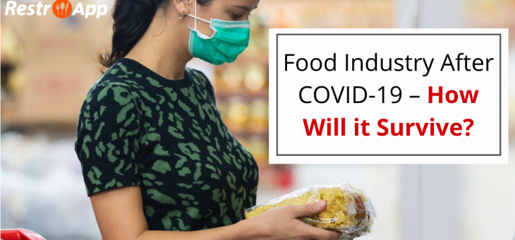 Food Industry After COVID-19 – How Will it Survive?